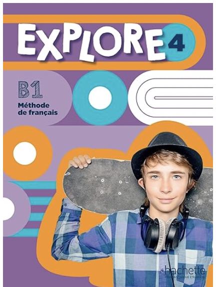 Explore B1: Livre de l'eleve 4